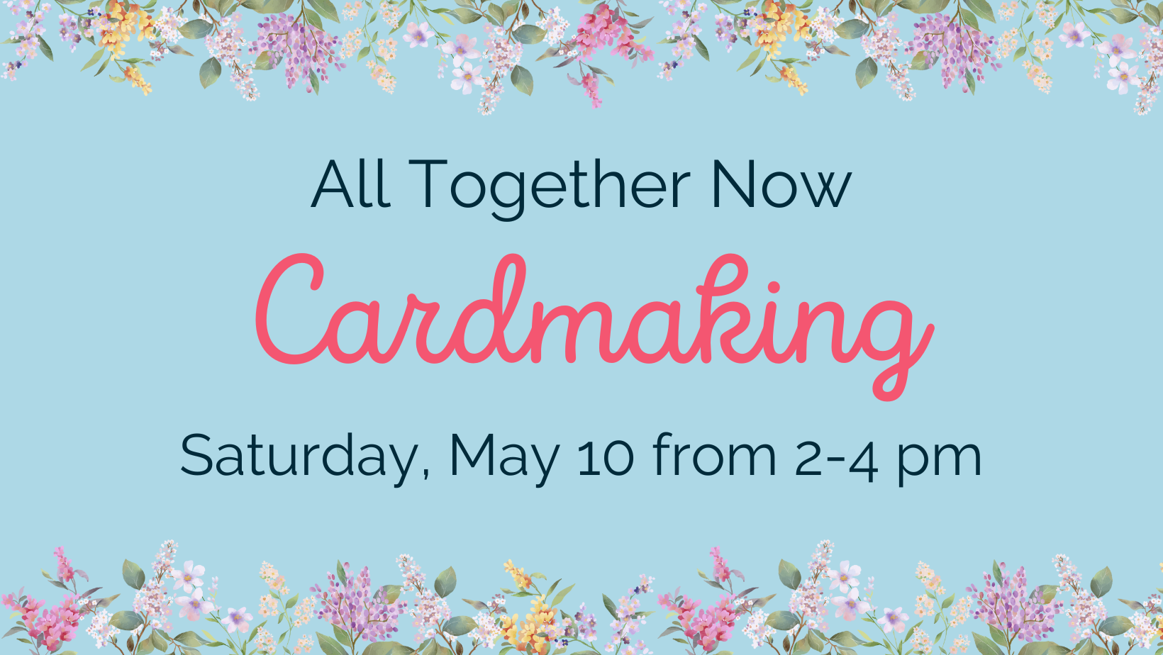 All Together Now: Cardmaking