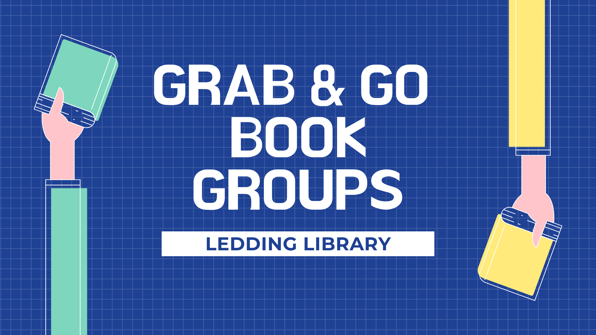 Grab & Go Book Groups. Ledding Library.