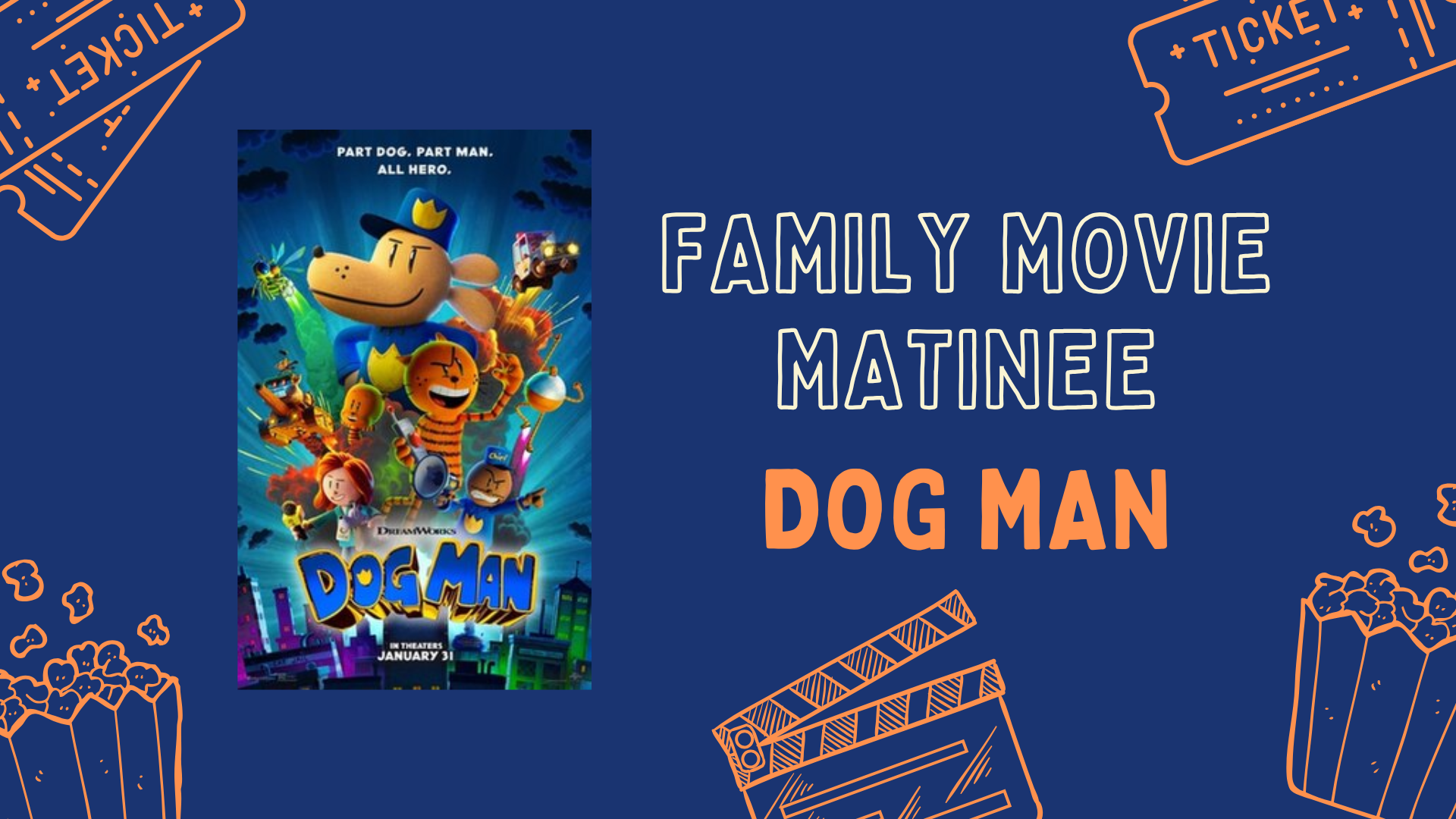 Family Movie Matinee: Dog Man