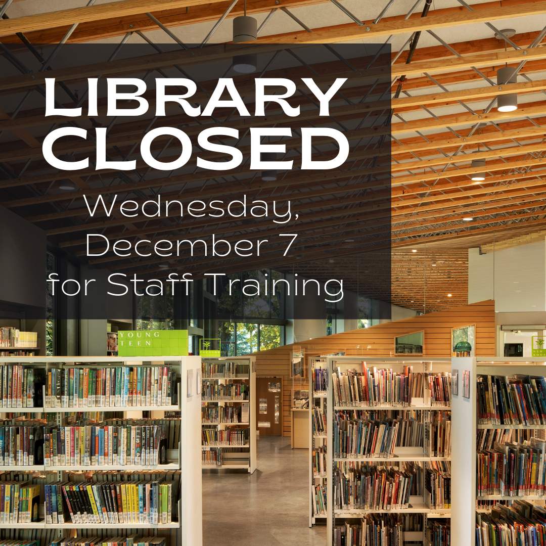 Library closed Wednesday, December 7 for staff training
