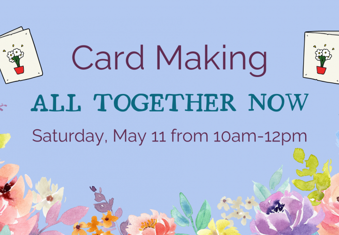 All Together Now: Cardmaking