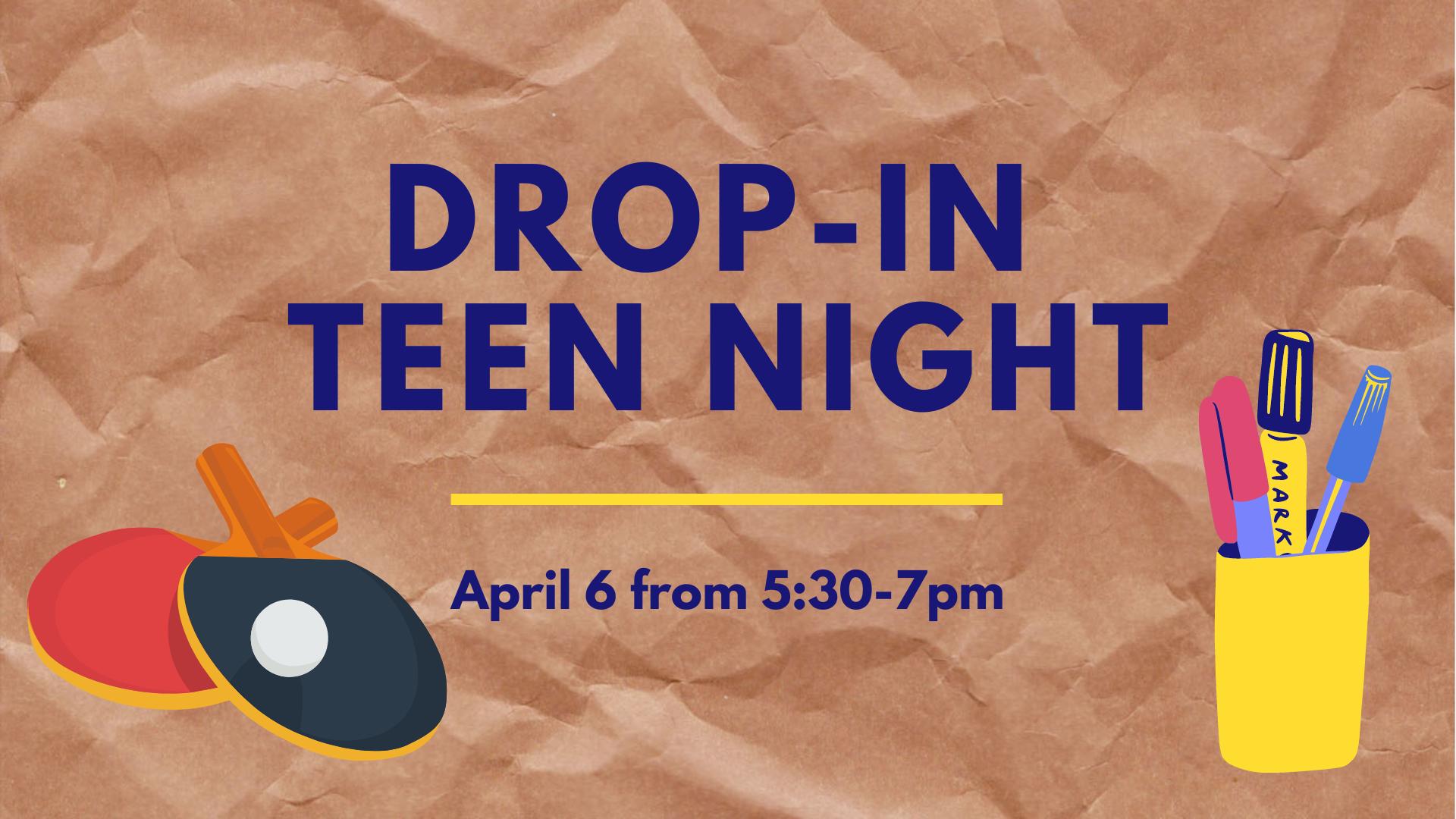 Drop-In Teen Night April 6 from 5:30-7pm